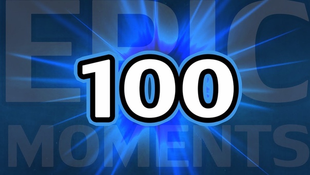 Epic Moments , 100