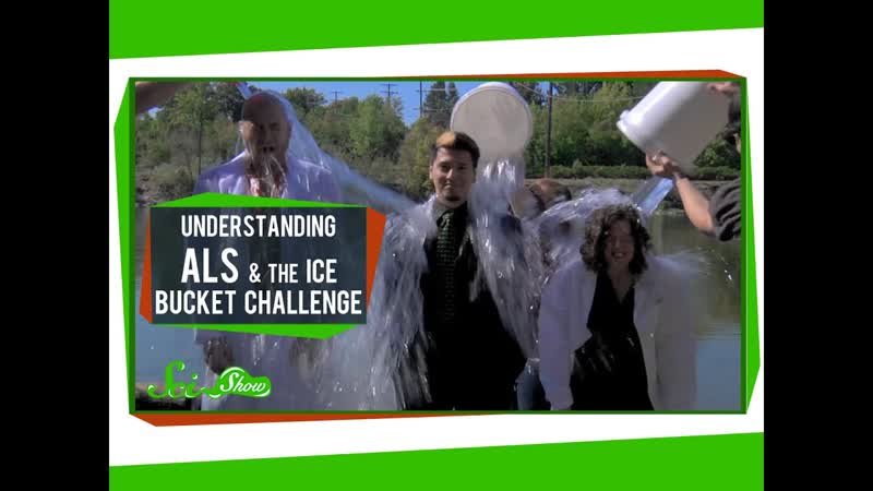 Understanding ALS Sci Show News Takes the Ice Bucket