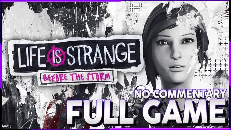 Life Is Strange: Before the Storm ПОЛНОЕ ПРОХОЖДЕНИЕ ВСЕ ЭПИЗОДЫ