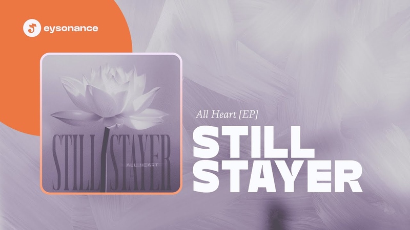 Still Stayer ALL HEART