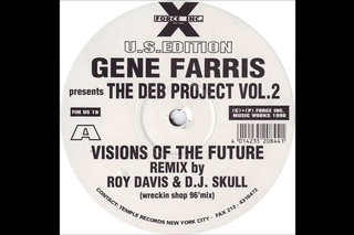 Gene Farris - Visions Of The Future (Roy Davis Jr. & DJ Skull Wreckin Shop 96’Mix)