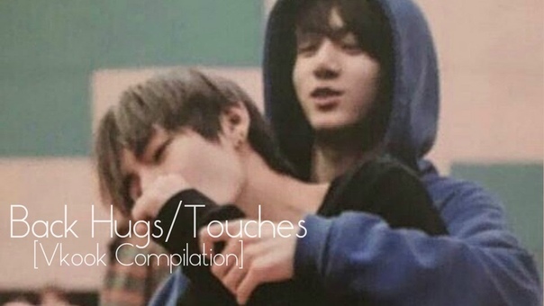 Back Hugs, Touches VKOOK