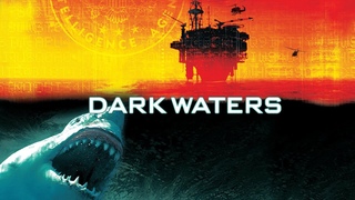 Темные воды - Ужас / фантастика / боевик / приключния / триллер / США / 2003