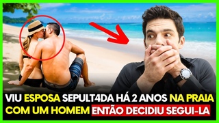 Ele Viu a Esposa na Praia com um Homem e Resolveu Segui-la. O que Ele Descobriu o deixou Pasmo