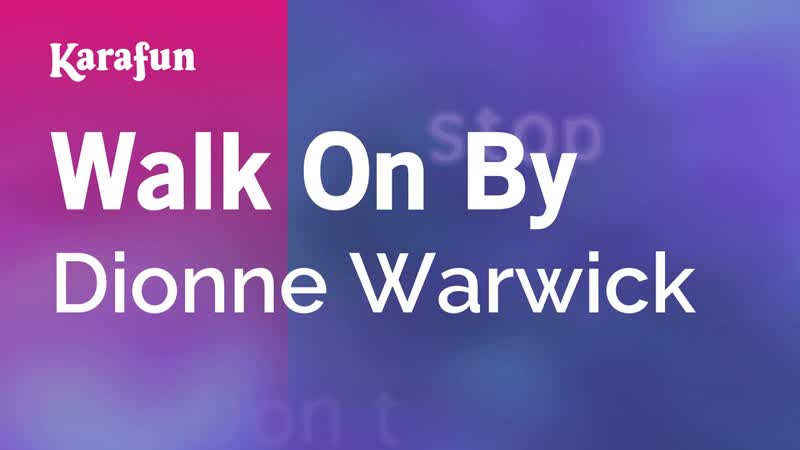 Walk On By Dionne Warwick, Karaoke Version, Kara