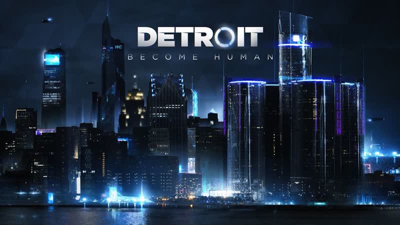ПРОХОЖДЕНИЕ Detroit Become Human,
