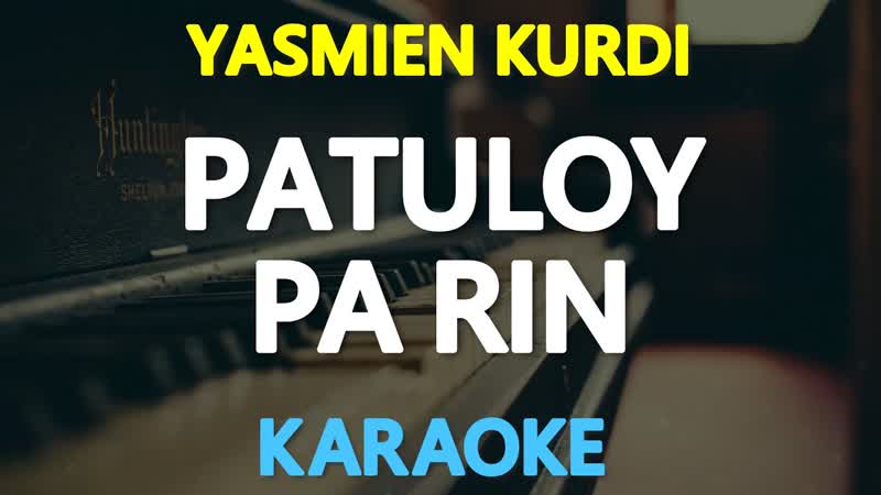 PATULOY PA RIN Yasmien Kurdi