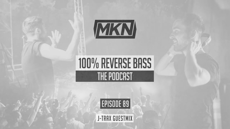 MKN, 100 Reverse Bass, Episode 89 ( J Trax