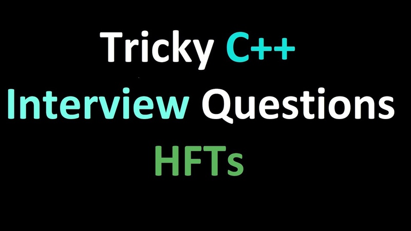 HFT Tricky C++ Interview