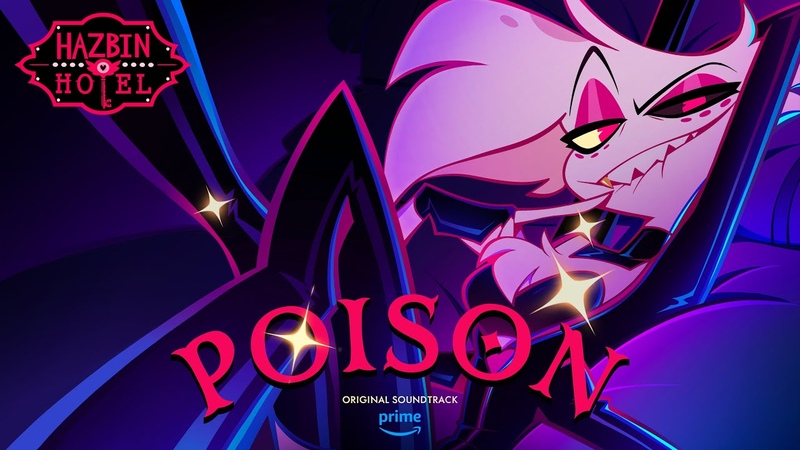 Poison ( Lyric video), Hazbin Hotel, Prime