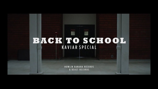 KAVIAR SPECIAL Back To School ( Official