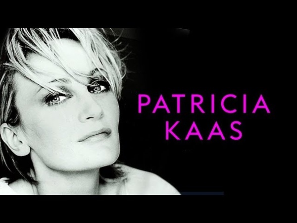 The Best of Patricia Kaas (part 1) Лучшие песни Патрисии Каас (1 ч. ) The Greatest