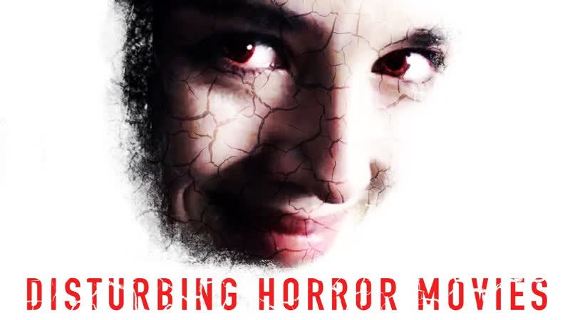 Why You Should Watch Disturbing Horror