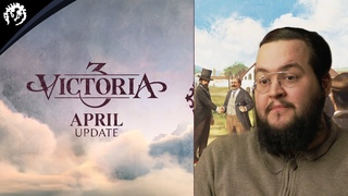 Victoria 3 | Ежемесячный видеоотчет № 10 | Апрель