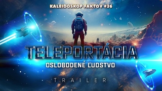 Teleportácia. Oslobodené ľudstvo | Trailer