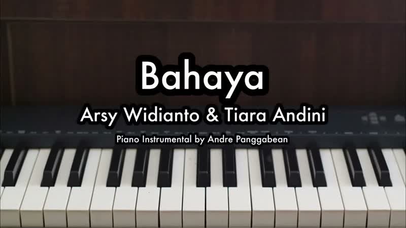 Bahaya Arsy Widianto Tiara Andini, Piano Karaoke by Andre