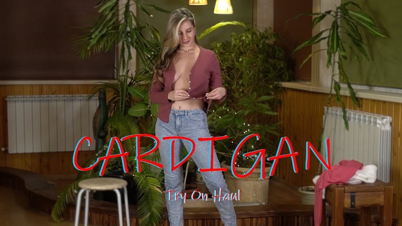 Cardigan TRY ON, NO B R A
