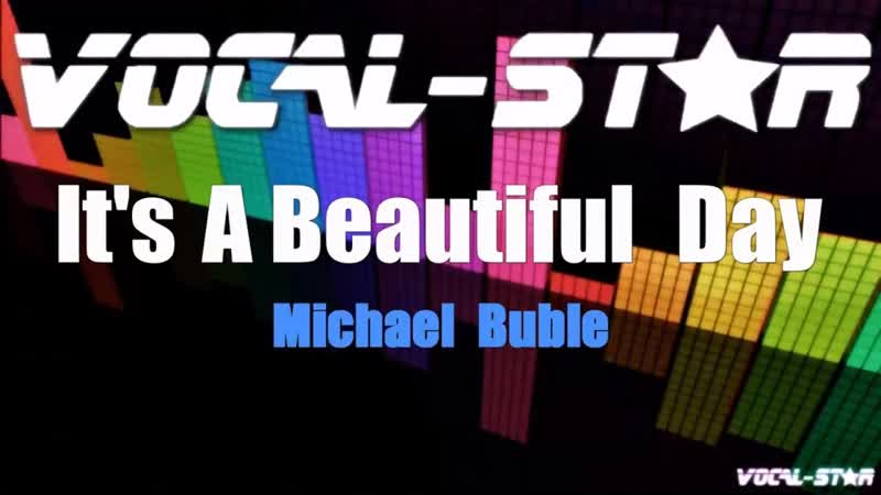 Michael Buble Its a Beautiful Day ( Karaoke Version) with Lyrics HD Vocal Star
