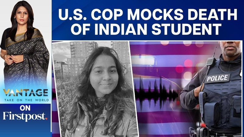 Caught on Cam: US Cops Joke About Indian Students Death, Vantage with Palki