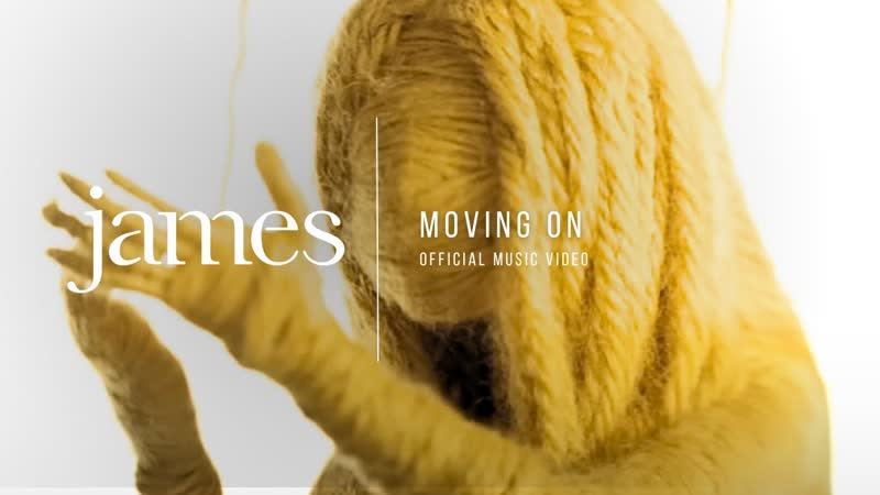JAMES Moving On ( Official Music