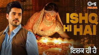 Ishq Hi Hai | Akanksha Puri | Gautam Gulati | Saman | Goldboy | New Punjabi Song 2022