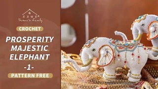 EN2841_1Prosperity Majestic Elephant Crochet Tutorial_P1 | Chinese Aesthetics | Susan's Family