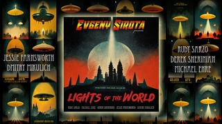 Evgeny Sirota - Lights Of The World (feat. Rudy Sarzo, Derek Sherinian, Jessie Farnsworth & more)