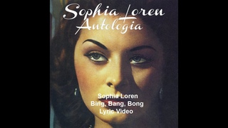 Sophia Loren - Bing Bang Bong
