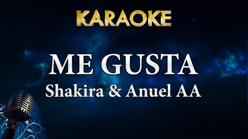 Shakira Anuel AA Me Gusta ( Karaoke