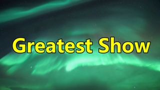 The Greatest Show on Earth