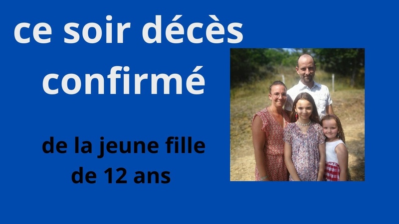 Ce soir confirmation du décès de la jeune fille de 12