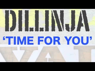 DILLINJA TIME FOR YOU