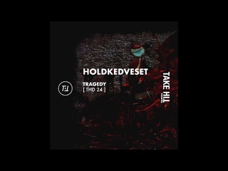 HOLDKEDVESET - Tragedy