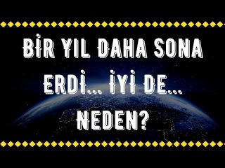 Bir Yıl Daha Sona Erdi... İyi De... Neden?