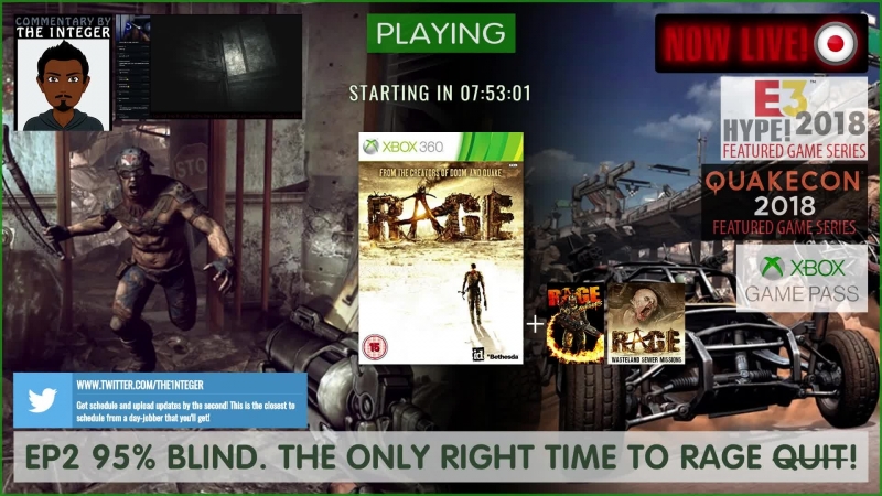 EP2 Time to RAGE Post, RAGE2, Quakecon, E32018 hypeeness (95 blind). RAGE quitting is optional. Tips on