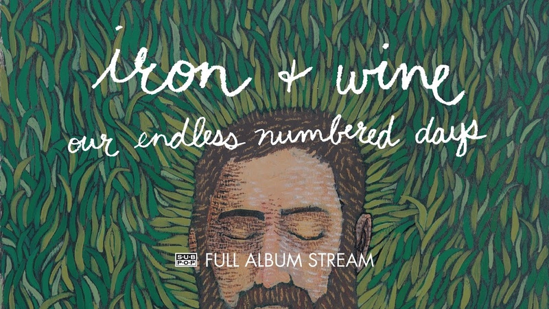 Iron Wine Our Endless Numbered Days FULL ALBUM