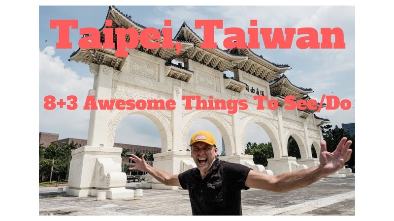 Taipei, Taiwan 8+3 Awesome Things To See,