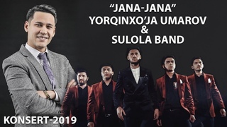 Yorqinxo’ja Umarov  | JANA-JANA nomli konsert dasturi 2019