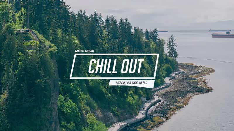 Chill Out Music Mix Best Chill Trap, Indie, Deep