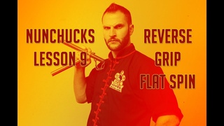 Nunchucks Lesson 9 - Reverse Grip Flat Spin