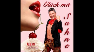 Geri der Klostertaler - Glück mit Sahne (Jay Neero Rmx)