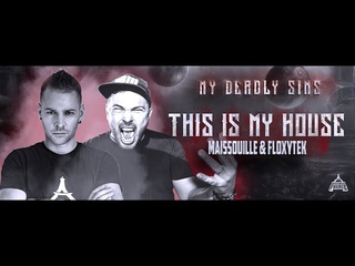 Maissouille & Floxytek - THIS IS MY HOUSE (Official Video)