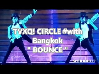 [윤호FANCAM] ユノ チャンミン “ Bounce “ TVXQ CIRCLE BANGKOK 190629 YUNHO CHANGMIN