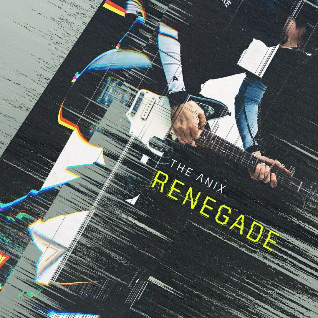 The Anix - Renegade (Single)