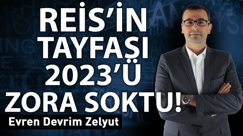Reisin tayfası 2023ü zora soktu!