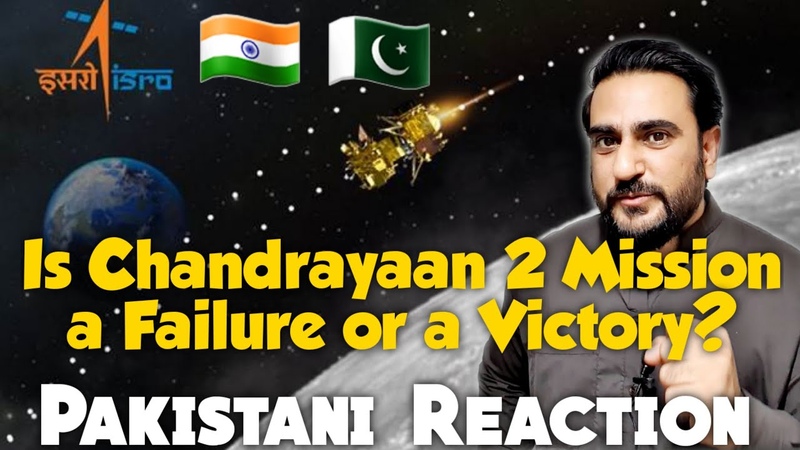 Pakistani Reaction Is Chandrayaan 2 Mission a Failure or a