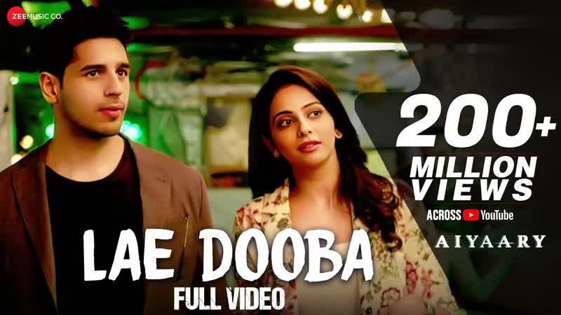 Lae Dooba Full Video, Aiyaary, Sidharth Malhotra, Rakul Preet, Sunidhi Chauhan, Rochak