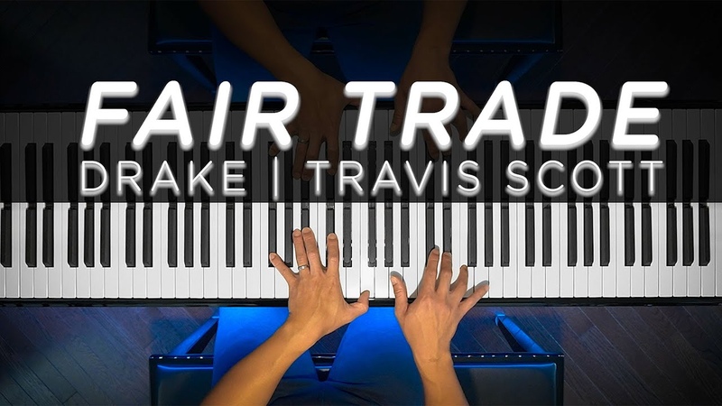 Drake ft. Travis Scott Fair Trade ( Piano