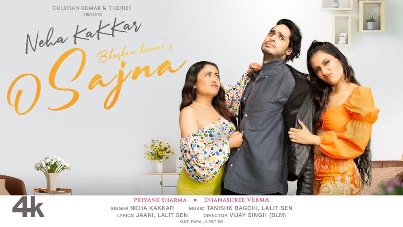 Neha Kakkar: O Sajna, Priyank Sharma, Dhanashree Verma, Tanishk Bagchi, Jaani, Bhushan