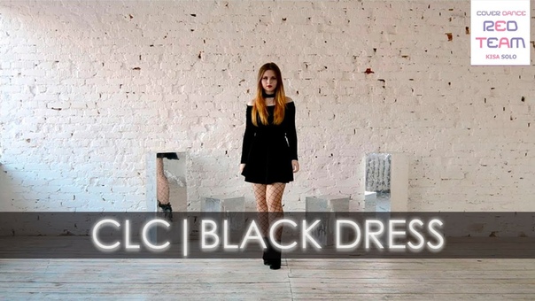 CLC(씨엘씨) BLACK DRESS, , Dance cover by REDTeam, Kisa